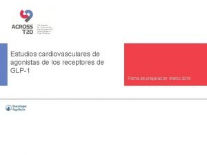 Estudios cardiovasculares de agonistas de los receptores de