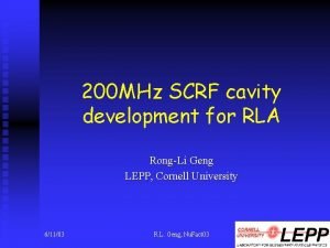 200 MHz SCRF cavity development for RLA RongLi