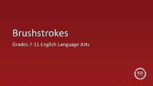 Brushstrokes Grades 7 11 English Language Arts Essential