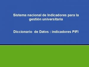 Sistema nacional de Indicadores para la gestin universitaria