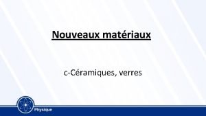 Nouveaux matriaux cCramiques verres Le verre Principal constituant