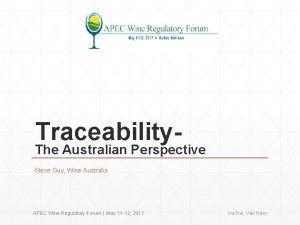 Traceability The Australian Perspective Steve Guy Wine Australia