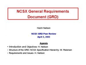 NCSX General Requirements Document GRD Hutch Neilson NCSX