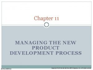 Chapter 11 MANAGING THE NEW PRODUCT DEVELOPMENT PROCESS