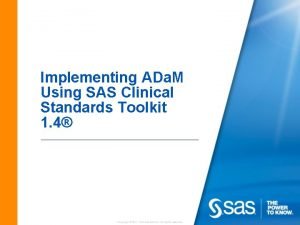 Implementing ADa M Using SAS Clinical Standards Toolkit