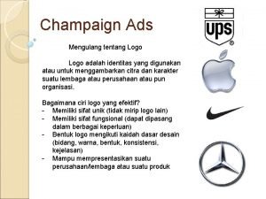 Champaign Ads Mengulang tentang Logo adalah identitas yang