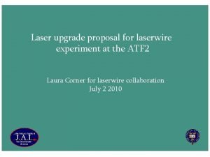 Laser upgrade proposal for laserwire experiment at the