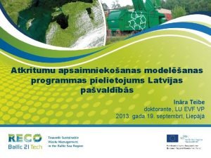 Atkritumu apsaimniekoanas modelanas programmas pielietojums Latvijas pavaldbs Inra