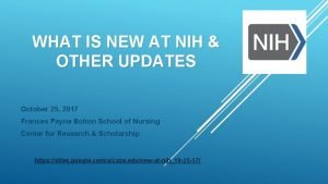 WHAT IS NEW AT NIH OTHER UPDATES October
