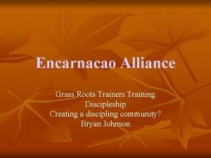 Encarnacao Alliance Grass Roots Trainers Training Discipleship Creating