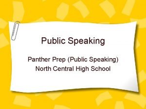 Public Speaking Panther Prep Public Speaking North Central
