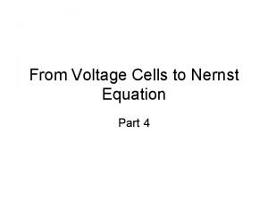 From Voltage Cells to Nernst Equation Part 4