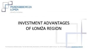INVESTMENT ADVANTAGES OF OMA REGION The Entrepreneurs Assistance