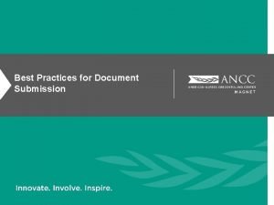 Best Practices for Document Submission Submission Requirements The