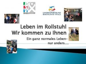 Leben im Rollstuhl Wir kommen zu Ihnen Ein