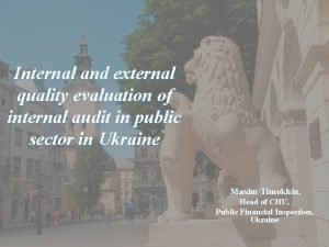 Internal and external quality evaluation of internal audit