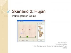 Skenario 2 Hujan Pemrograman Game Eko Prasetyo Teknik