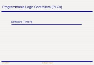 Programmable Logic Controllers PLCs Software Timers ACOE 347