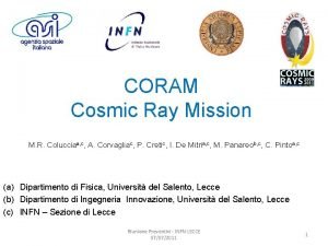 CORAM Cosmic Ray Mission M R Colucciaa c