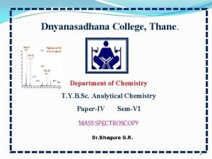 Dnyanasadhana College Thane hhh Department of Chemistry T