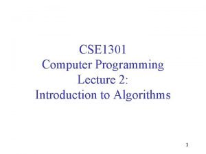 CSE 1301 Computer Programming Lecture 2 Introduction to