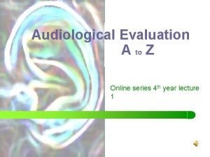 Audiological Evaluation A to Z Online series 4