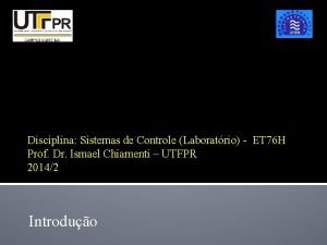 Disciplina Sistemas de Controle Laboratrio ET 76 H