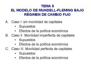 TEMA 5 EL MODELO DE MUNDELLFLEMING BAJO RGIMEN