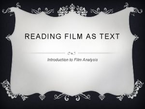 Wide reading critical film viewing