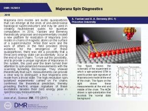 DMR1420451 Majorana Spin Diagnostics 2018 Majorana zero modes