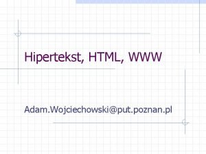 Hipertekst HTML WWW Adam Wojciechowskiput poznan pl Hipertekst