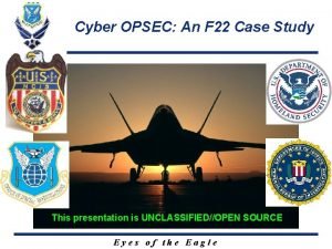 Cyber OPSEC An F 22 Case Study This