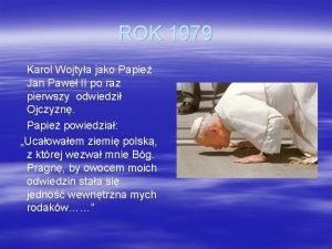 ROK 1979 Karol Wojtya jako Papie Jan Pawe