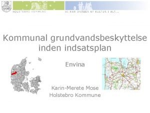 Kommunal grundvandsbeskyttelse inden indsatsplan Envina KarinMerete Mose Holstebro