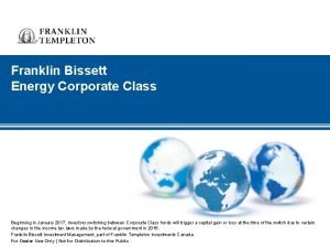 Franklin Bissett Energy Corporate Class Beginning in January