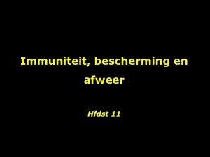 Immuniteit bescherming en afweer Hfdst 11 Psychoneuroimmunologie PNI