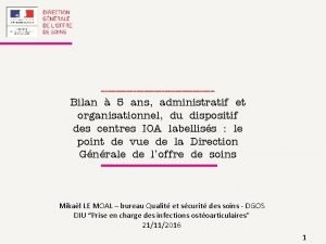 Bilan 5 ans administratif et organisationnel du dispositif