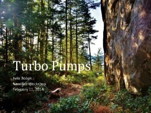 Turbo Pumps Julia Bobak Nanofab Workshop February 11