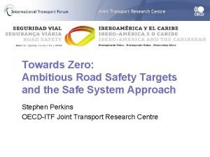 Towards Zero Ambitious Road Safety Targets and the