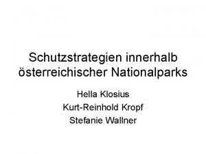 Schutzstrategien innerhalb sterreichischer Nationalparks Hella Klosius KurtReinhold Kropf