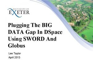 Plugging The BIG DATA Gap In DSpace Using