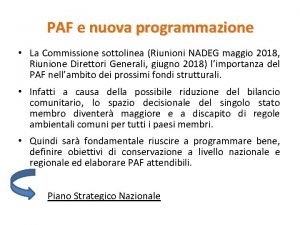 PAF e nuova programmazione La Commissione sottolinea Riunioni
