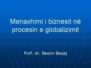 Menaxhimi i biznesit n procesin e globalizimit Prof