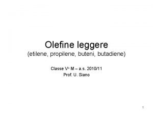 Olefine leggere etilene propilene buteni butadiene Classe Va