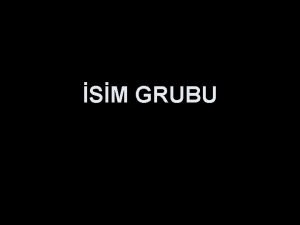 SM GRUBU SM GRUBU Bu konu iin nerilen