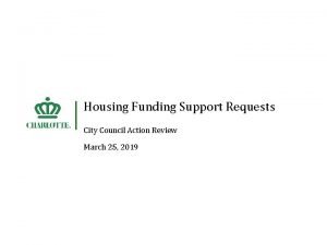 Housing Funding Support Requests City Council Action Review