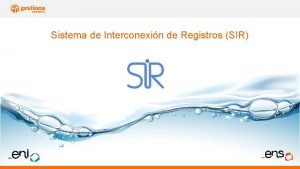 Sistema de Interconexin de Registros SIR Sistema de