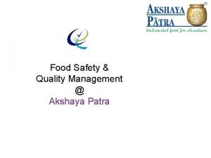 Food Safety Quality Management Akshaya Patra Our Vision