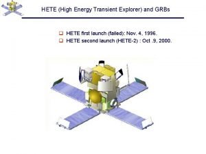 HETE High Energy Transient Explorer and GRBs q