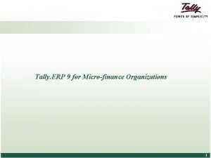 Tally ERP 9 for Microfinance Organizations Tally Solutions